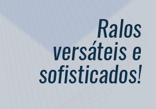 Ralos sofisticados!